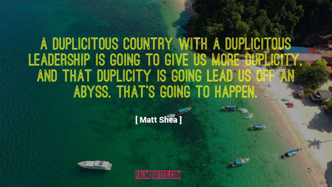 Matt Shea Quotes: A duplicitous country with a