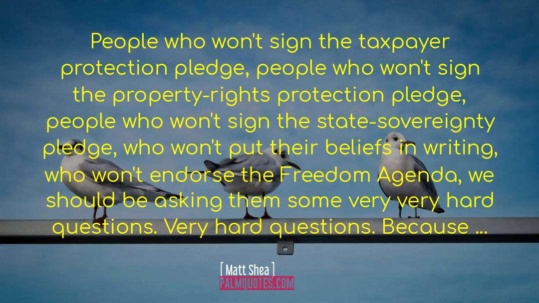 Matt Shea Quotes: People who won't sign the