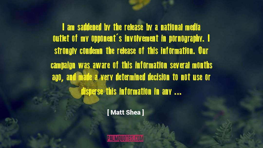 Matt Shea Quotes: I am saddened by the