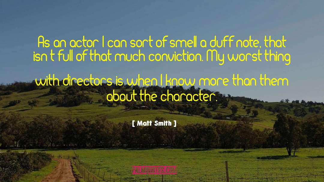 Matt Smith Quotes: As an actor I can
