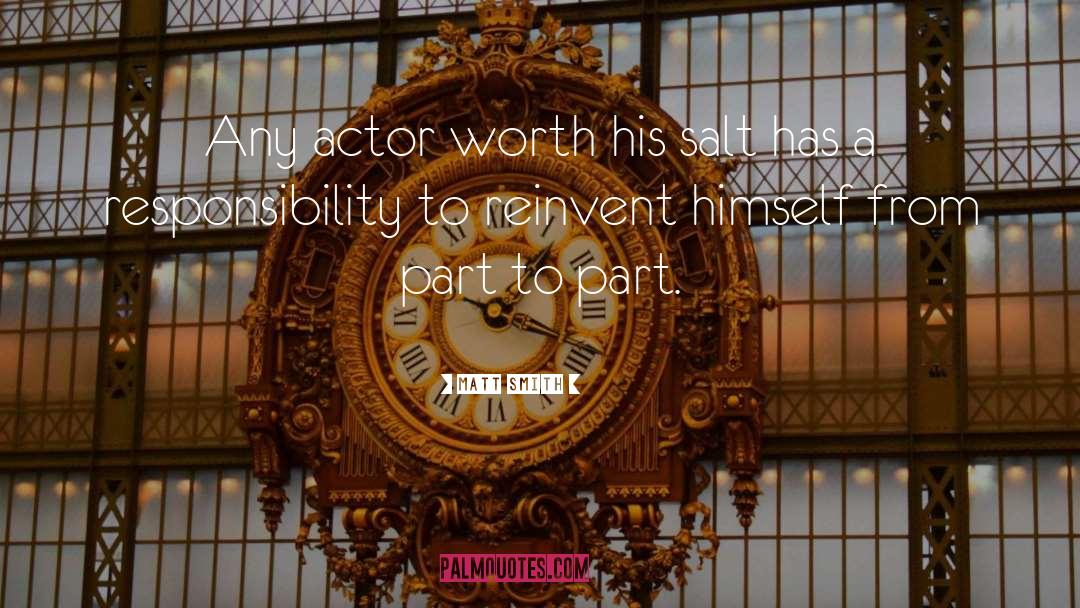 Matt Smith Quotes: Any actor worth his salt