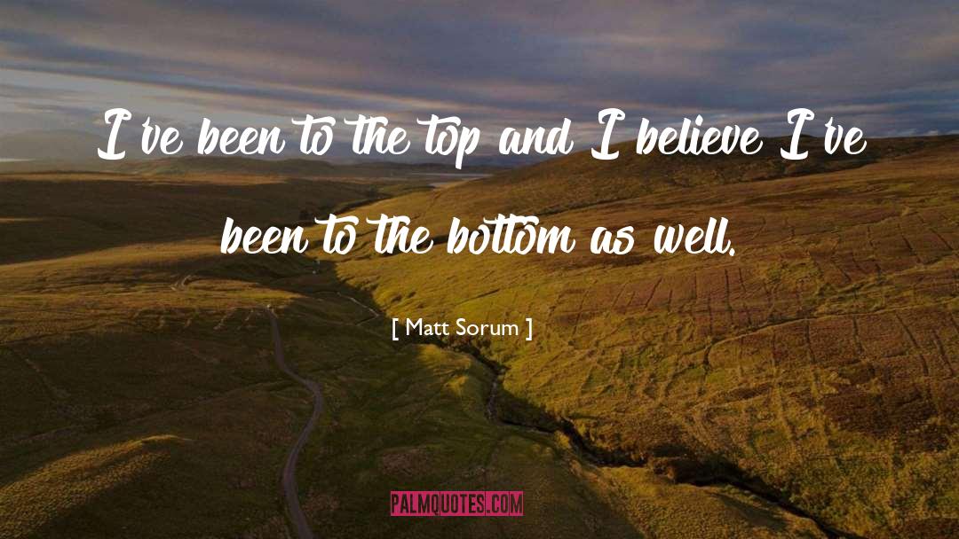 Matt Sorum Quotes: I've been to the top