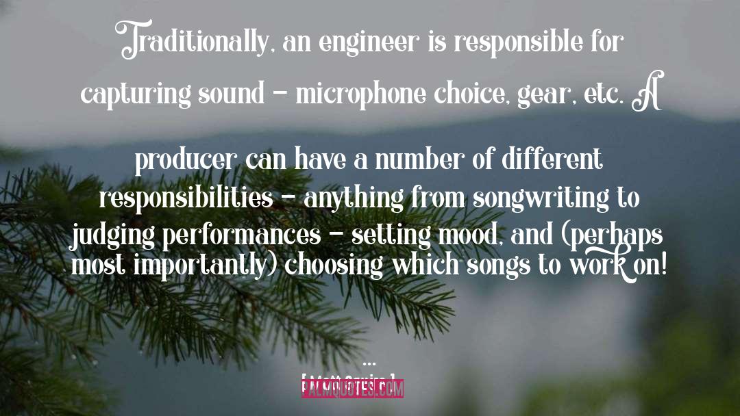 Matt Squire Quotes: Traditionally, an engineer is responsible