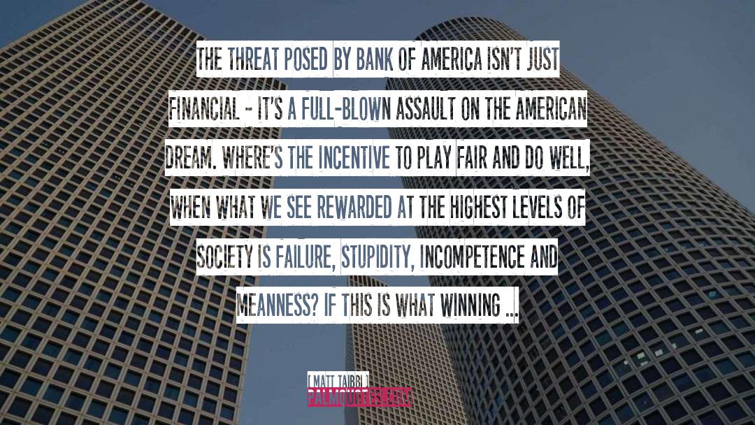 Matt Taibbi Quotes: The threat posed by Bank