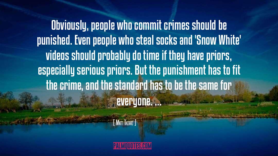 Matt Taibbi Quotes: Obviously, people who commit crimes