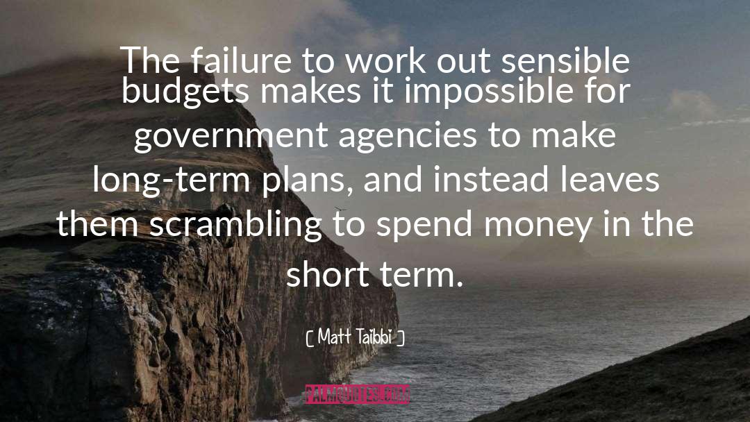 Matt Taibbi Quotes: The failure to work out
