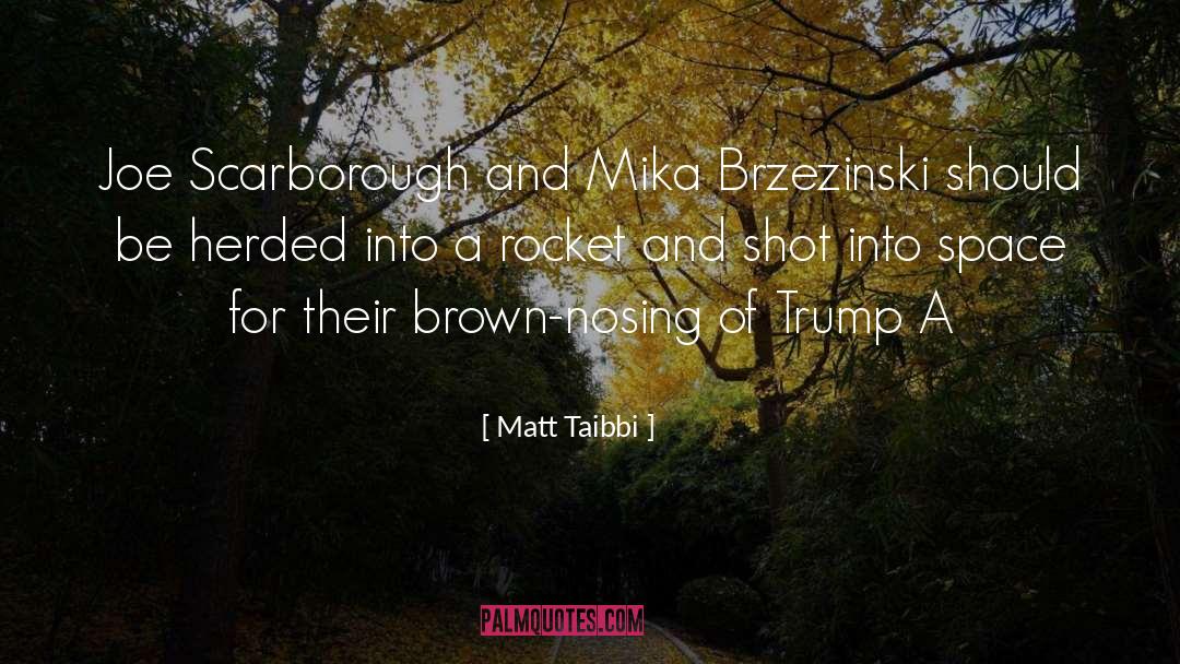 Matt Taibbi Quotes: Joe Scarborough and Mika Brzezinski