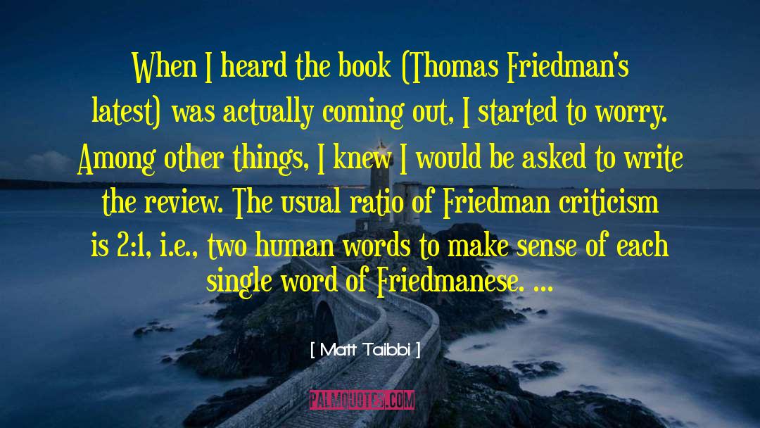 Matt Taibbi Quotes: When I heard the book