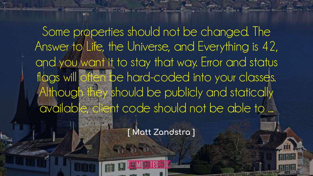 Matt Zandstra Quotes: Some properties should not be