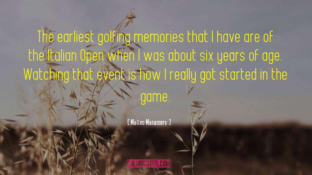 Matteo Manassero Quotes: The earliest golfing memories that