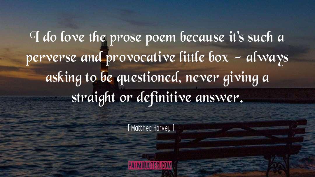 Matthea Harvey Quotes: I do love the prose