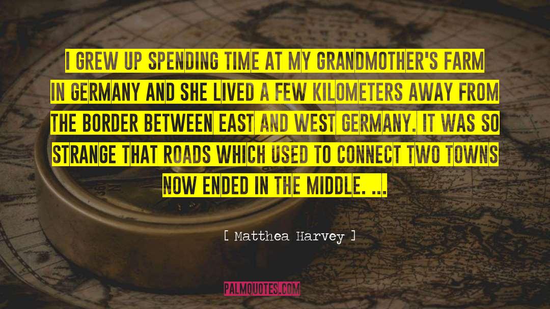 Matthea Harvey Quotes: I grew up spending time