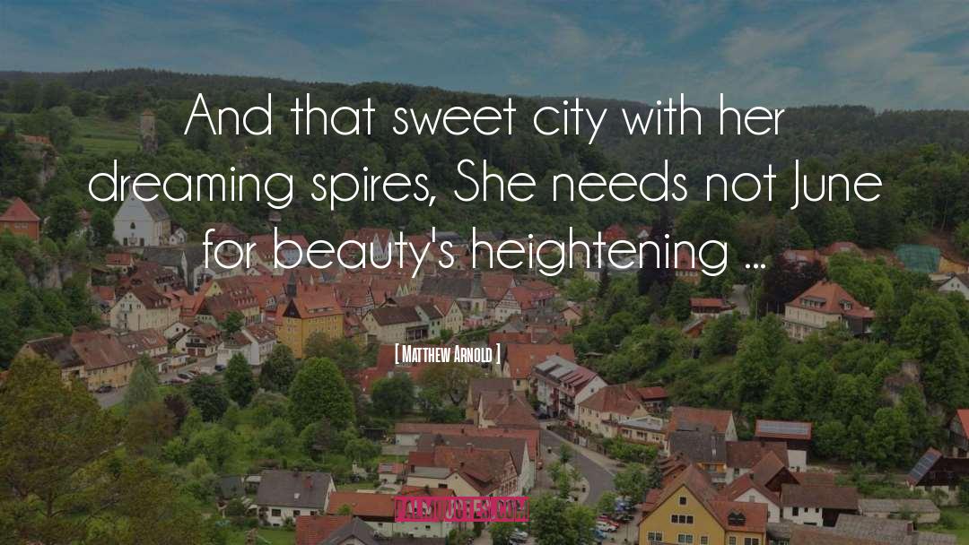 Matthew Arnold Quotes: And that sweet city with