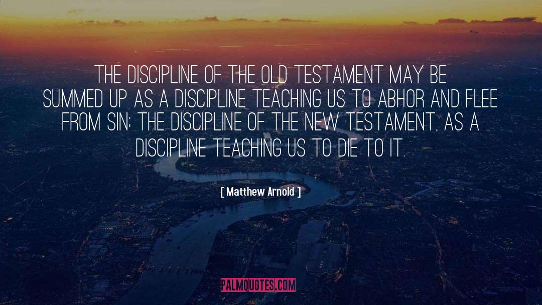 Matthew Arnold Quotes: The discipline of the Old