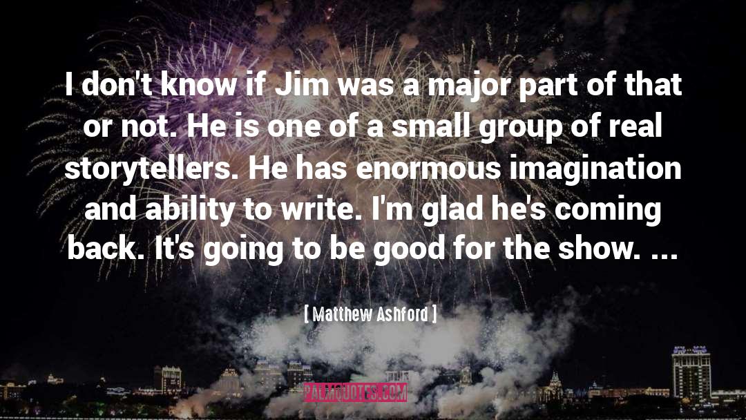 Matthew Ashford Quotes: I don't know if Jim