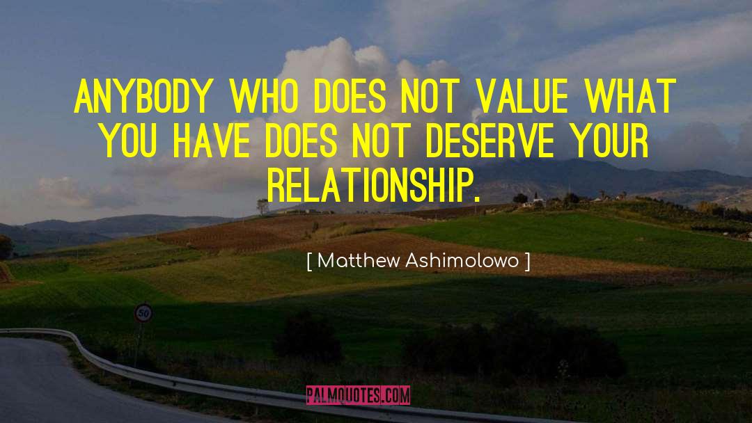Matthew Ashimolowo Quotes: Anybody who does not value