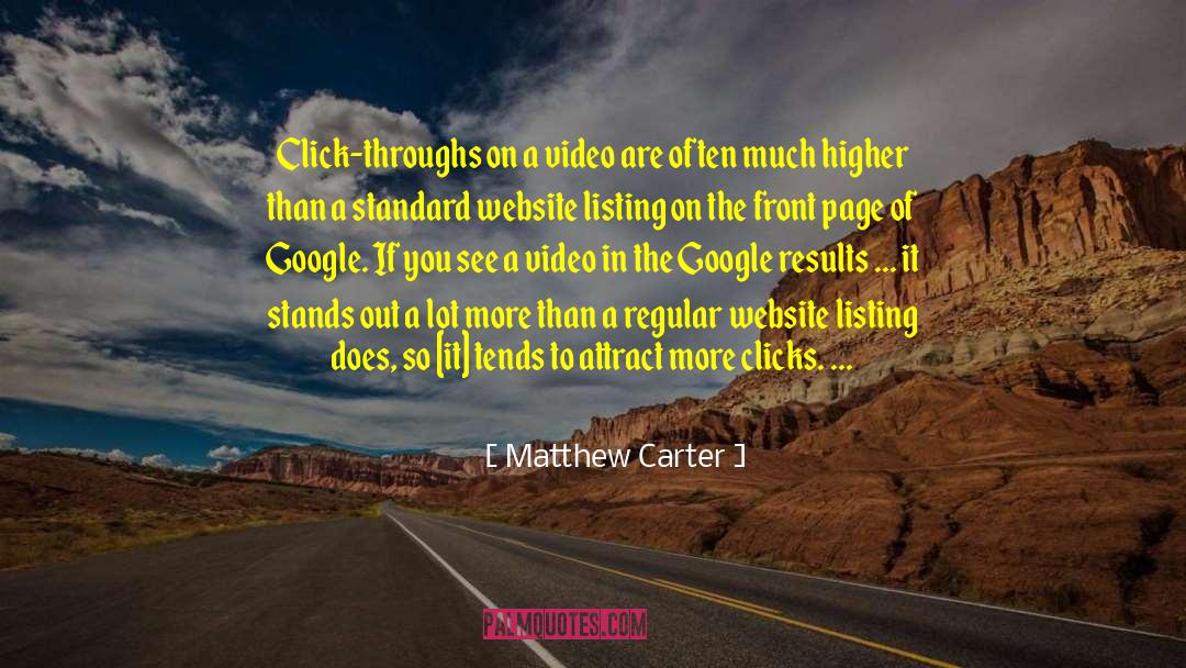 Matthew Carter Quotes: Click-throughs on a video are