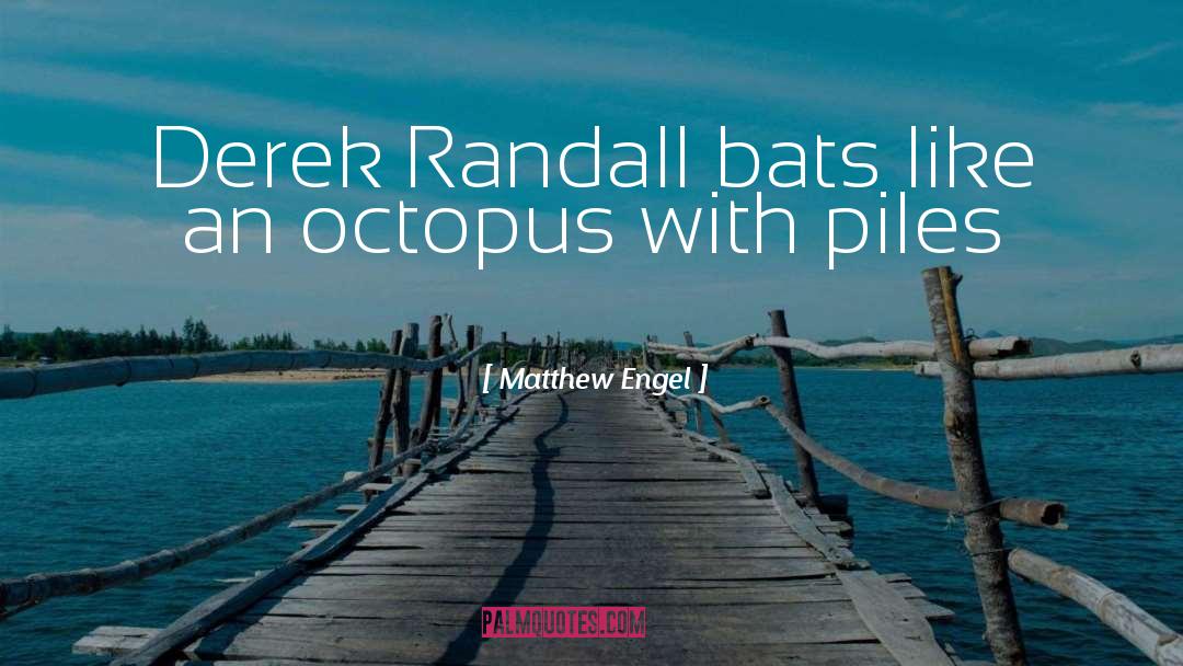 Matthew Engel Quotes: Derek Randall bats like an