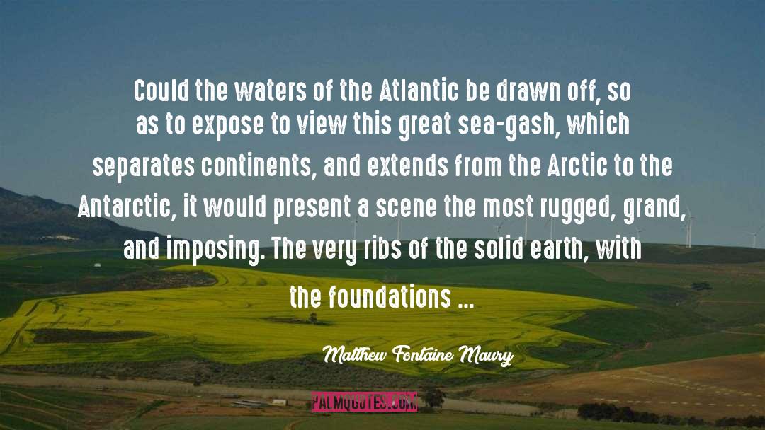 Matthew Fontaine Maury Quotes: Could the waters of the