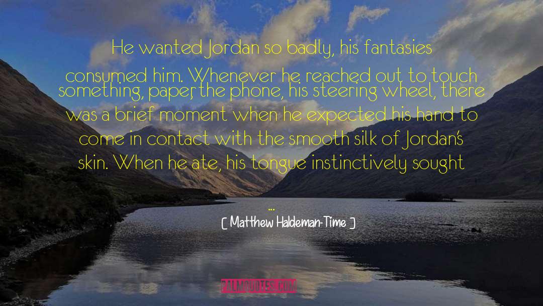 Matthew Haldeman-Time Quotes: He wanted Jordan so badly,