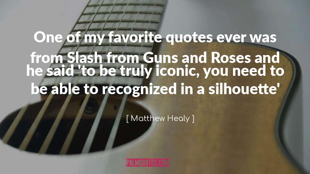 Matthew Healy Quotes: One of my favorite quotes