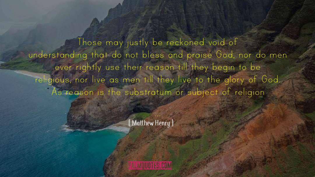 Matthew Henry Quotes: Those may justly be reckoned