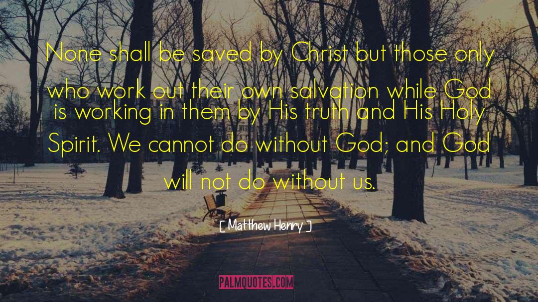 Matthew Henry Quotes: None shall be saved by