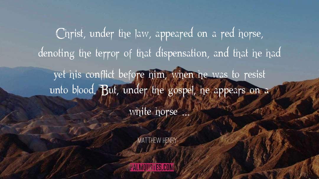 Matthew Henry Quotes: Christ, under the law, appeared