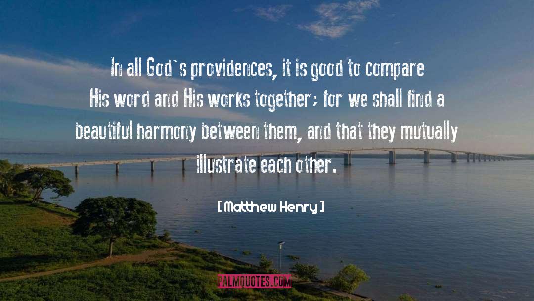 Matthew Henry Quotes: In all God's providences, it