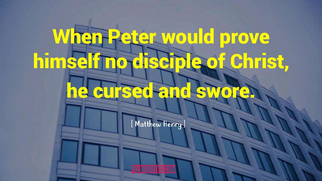 Matthew Henry Quotes: When Peter would prove himself