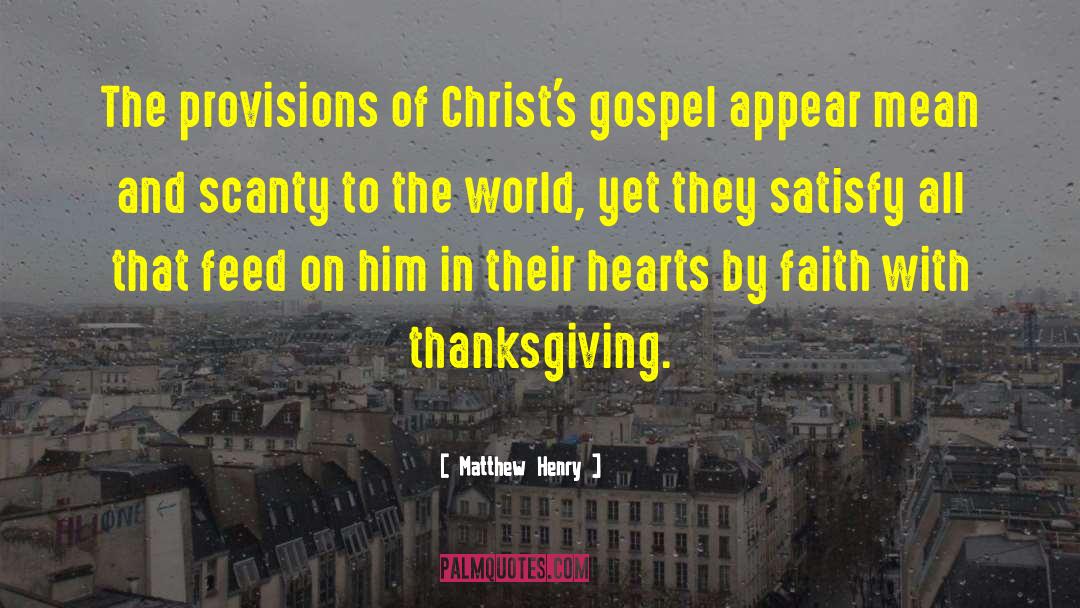 Matthew Henry Quotes: The provisions of Christ's gospel