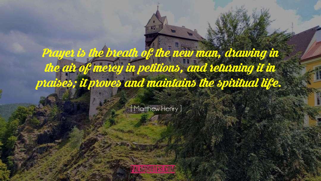 Matthew Henry Quotes: Prayer is the breath of