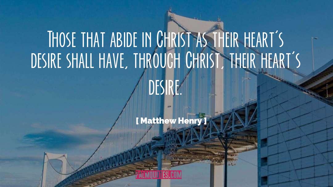 Matthew Henry Quotes: Those that abide in Christ