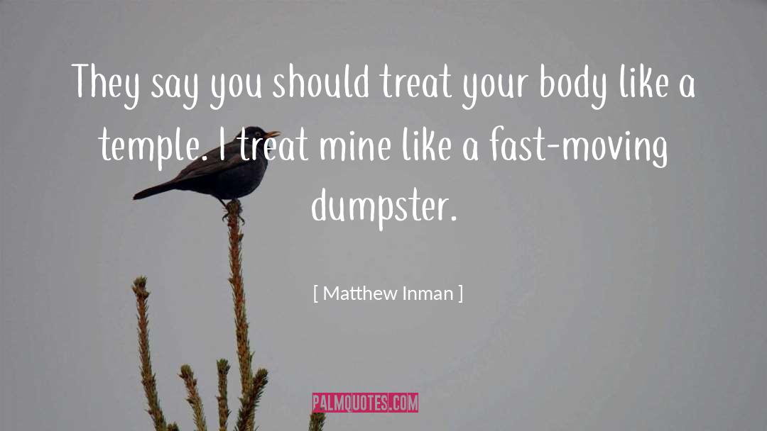 Matthew Inman Quotes: They say you should treat