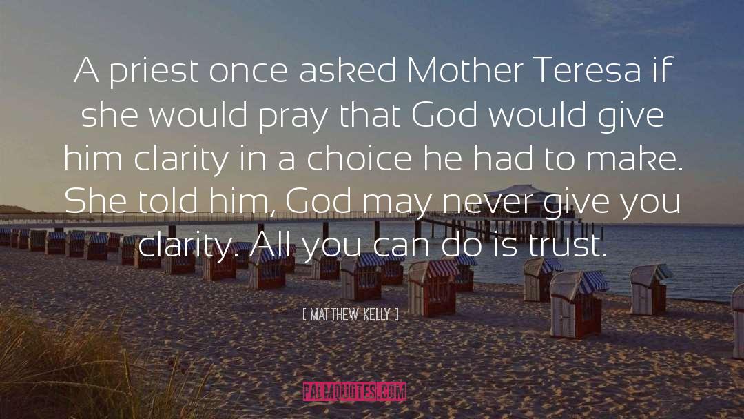 Matthew Kelly Quotes: A priest once asked Mother