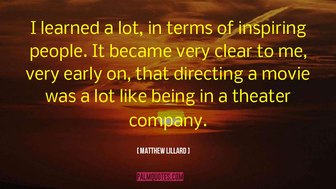 Matthew Lillard Quotes: I learned a lot, in