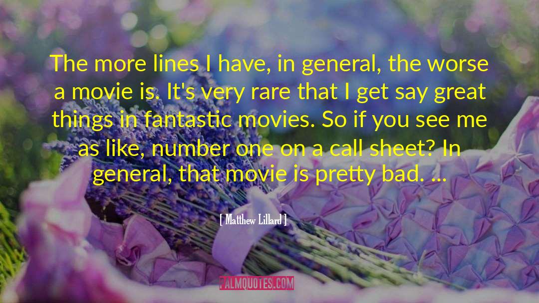 Matthew Lillard Quotes: The more lines I have,
