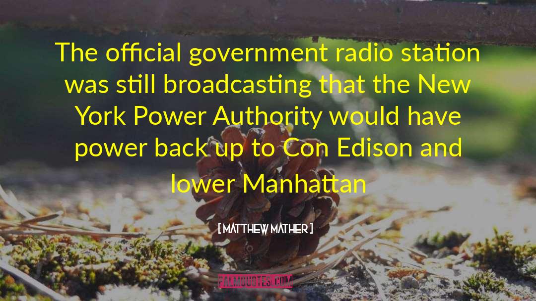 Matthew Mather Quotes: The official government radio station