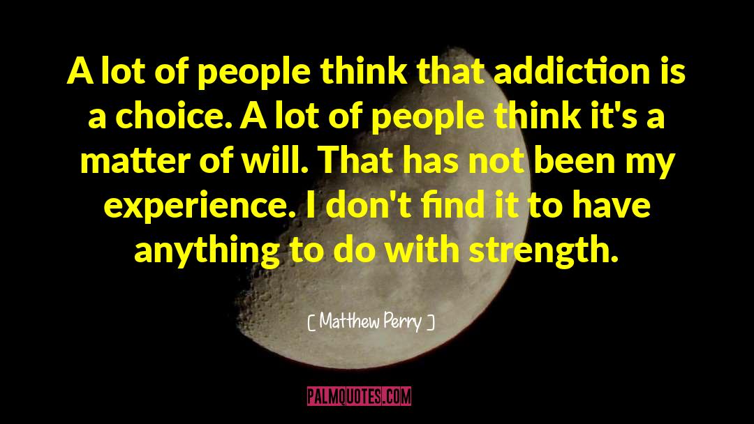 Matthew Perry Quotes: A lot of people think