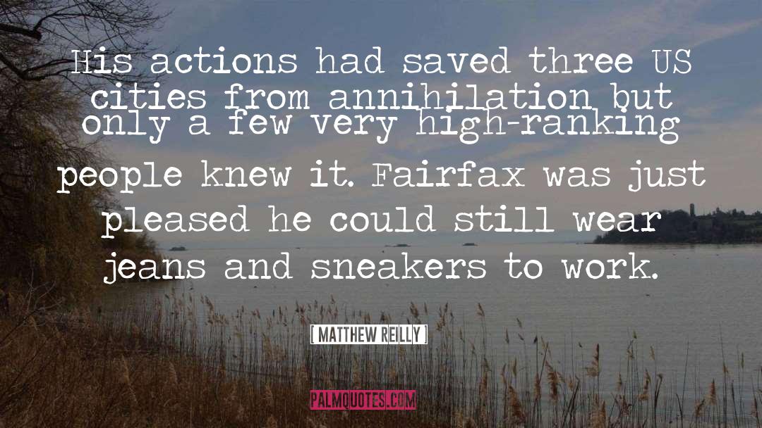 Matthew Reilly Quotes: His actions had saved three