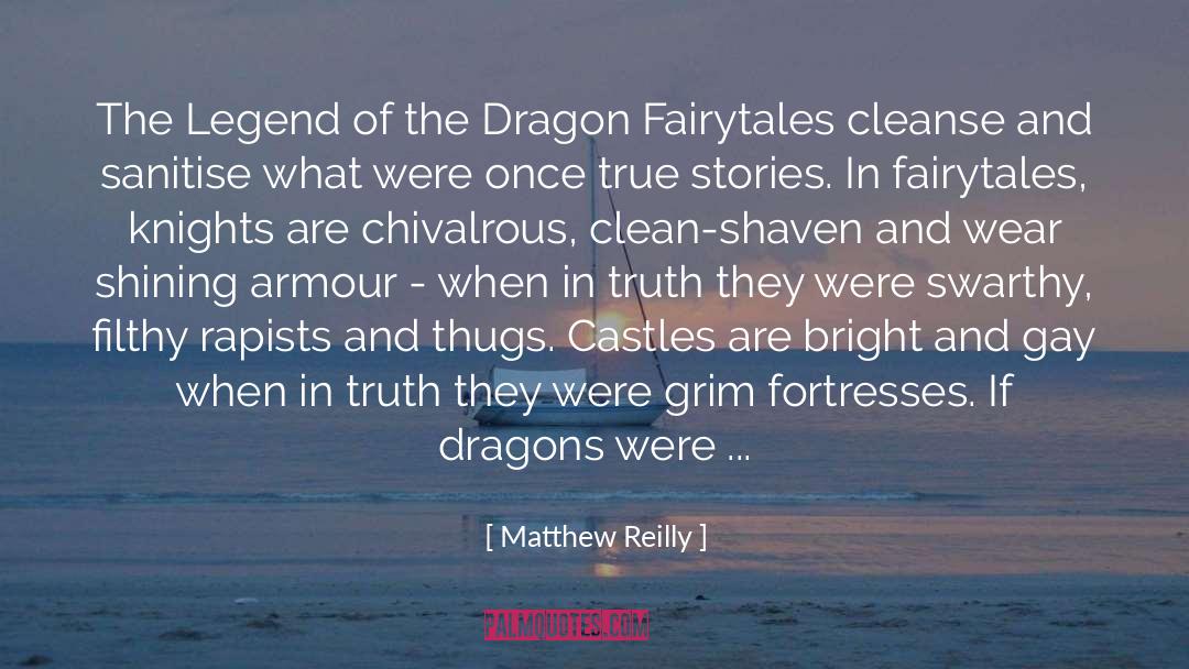 Matthew Reilly Quotes: The Legend of the Dragon