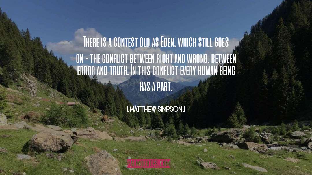 Matthew Simpson Quotes: There is a contest old