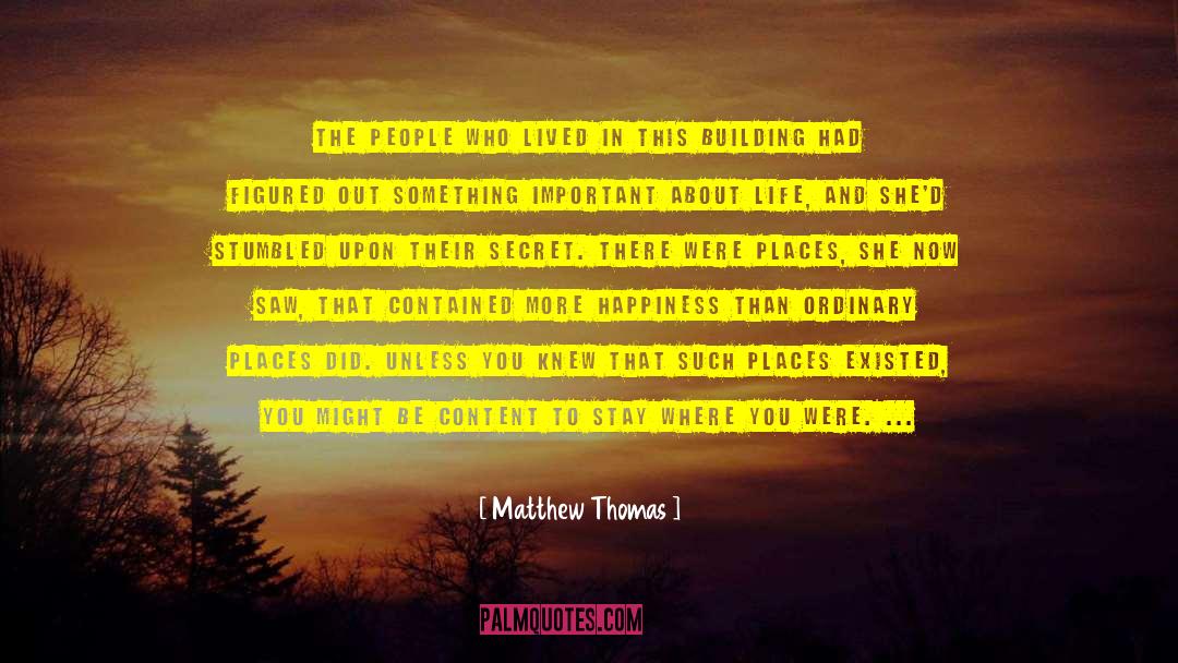 Matthew Thomas Quotes: The people who lived in