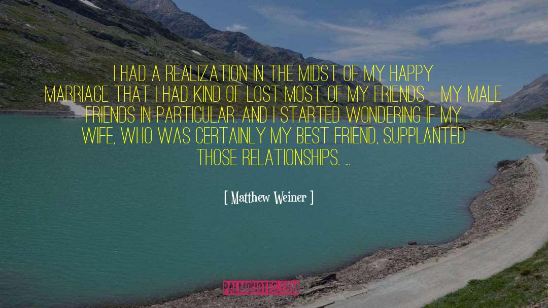 Matthew Weiner Quotes: I had a realization in