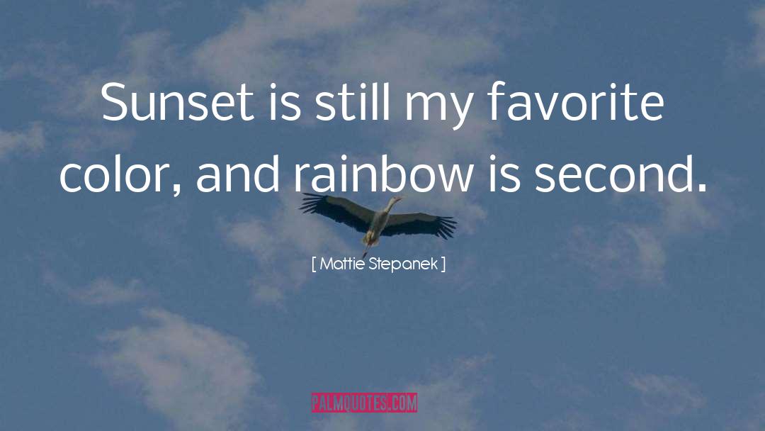 Mattie Stepanek Quotes: Sunset is still my favorite