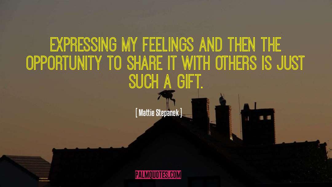 Mattie Stepanek Quotes: Expressing my feelings and then