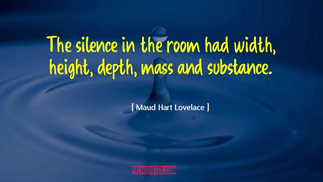 Maud Hart Lovelace Quotes: The silence in the room