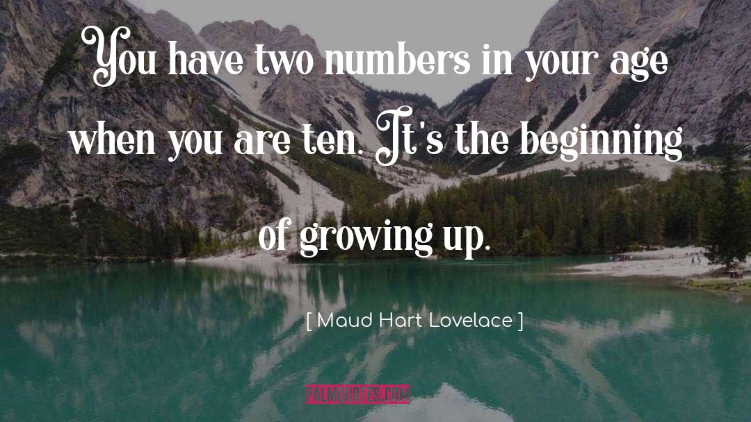 Maud Hart Lovelace Quotes: You have two numbers in