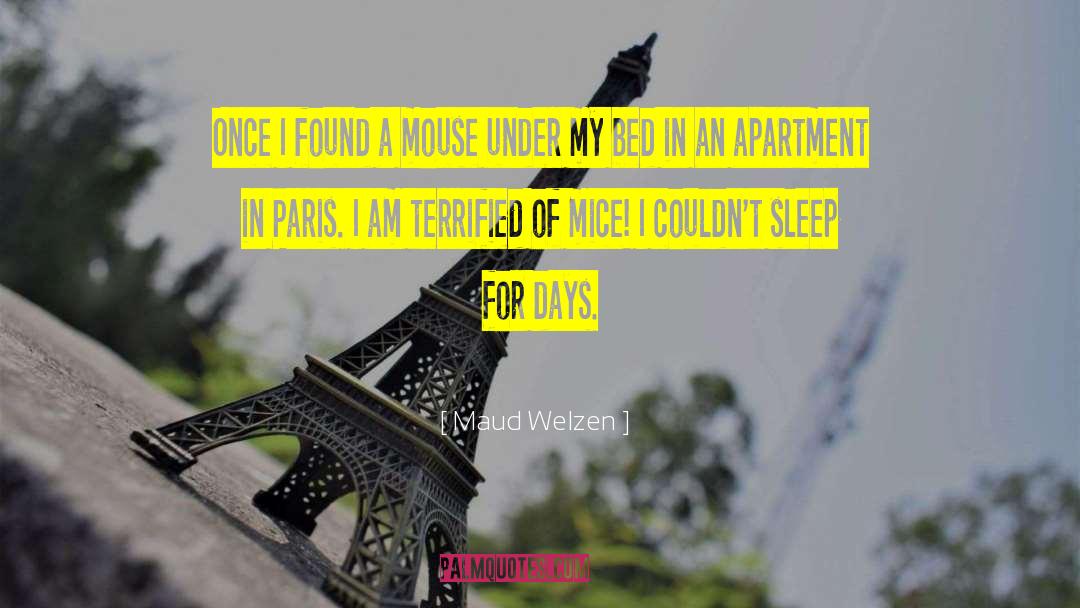 Maud Welzen Quotes: Once I found a mouse