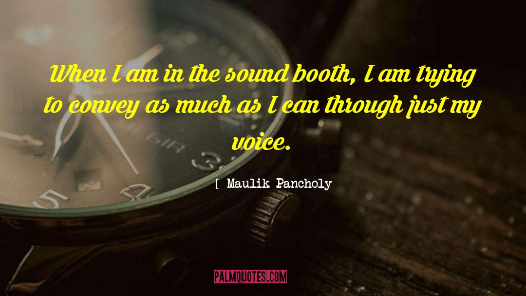 Maulik Pancholy Quotes: When I am in the